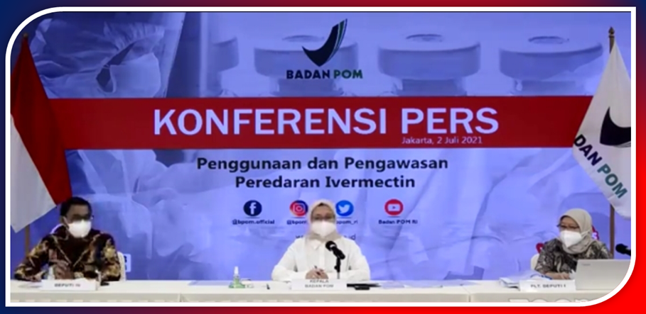 Badan POM Menjelaskan Pelanggaran Produsen Obat Ivermectin Badan POM Menjelaskan Pelanggaran Produsen Obat Ivermectin
